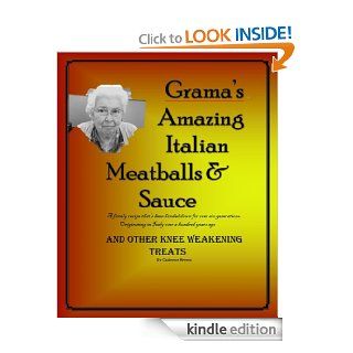 Grama's Amazing Italian Meatball's and Sauce and other knee weakening recipes eBook: Angela Hortman: Kindle Store