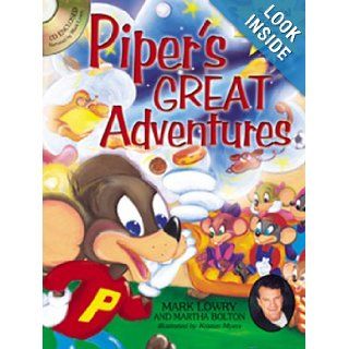 Piper's Great Adventures (Piper the Hyper Mouse): Mark Lowry, Martha Bolton, Kristen Myers: Books