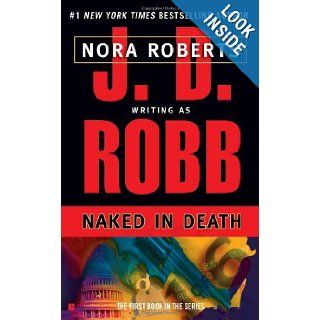Naked in Death (In Death, Book 1): J. D. Robb: 9780425148297: Books