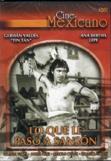 Lo Que Lo Paso a Sanson "German Valdez Tin tan" [NTSC/Region 1 and 4 dvd. Import   Latin America] Spanish Audio Only: GERMAN VALDEZ "TIN TAN", ANA BERTHA LEPE, YOLANDA VARELA: Movies & TV