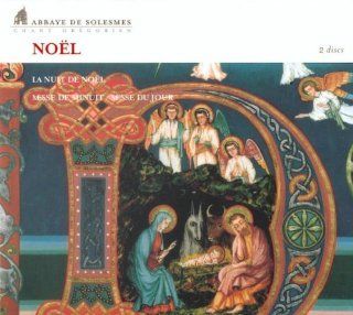 Noel: La nuit de Noel, Messe de Minuit/Messe du jour: Music