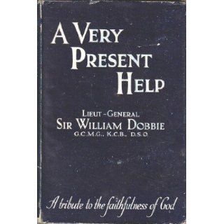 A very present help, : William George Shedden Dobbie: Books