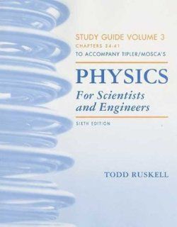 Physics for Scientists and Engineers Study Guide, Vol. 3: Paul A. Tipler, Gene Mosca: 9781429204118: Books