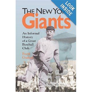 New York Giants: An Informal History of a Great Baseball Club (Writing Baseball): Mr. Frank Graham Jr., Mr. Ray Robinson: Books