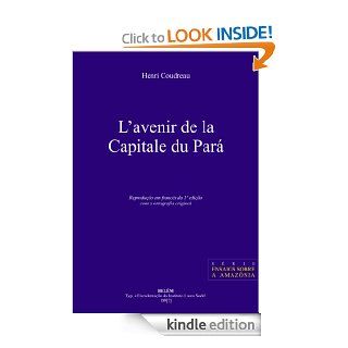 L'avenir de la Capitale du Par (Ensaios sobre a Amaznia) (French Edition) eBook: Henri Coudreau: Kindle Store