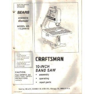  Craftsman 10 Inch Bandsaw Band Saw Operators Owners Manual, Part No. SP5100, Model No. 113.244513:  Books
