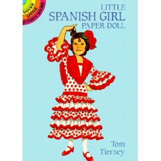 Little Spanish Girl Paper Doll (Dover Little Activity Books): Tom Tierney: 9780486276779: Books
