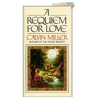 A Requiem for Love Calvin Miller 9780849906879 Books