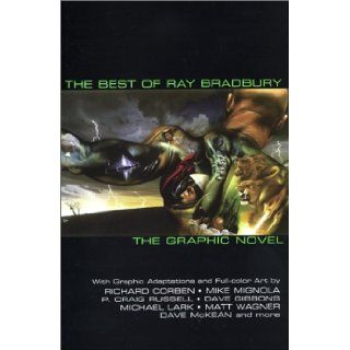 The Best of Ray Bradbury: The Graphic Novel: Ray Bradbury: 9781596878167: Books