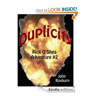 Duplicity: Rick O'Shea Adventure #2 eBook: John Rayburn: Kindle Store