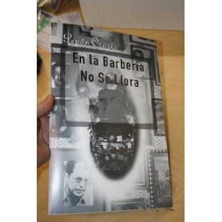 Pepon Osorio: En La Barberia No Se Llora: coco fusco, pepon osorio, will k. wilkins: Books
