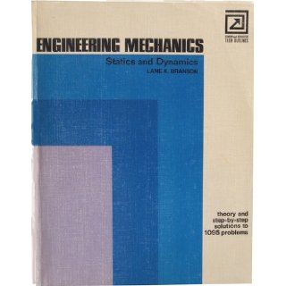 Engineering Mechanics: Statics and Dynamics: Lane K. Branson: Books