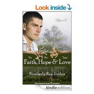 Faith, Hope & Love: (A Christian Romance) eBook: Kimberly Rae Jordan: Kindle Store