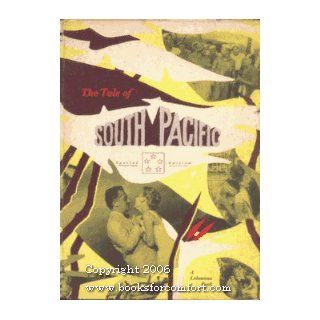 The Tale of Rodgers and Hammerstein's South Pacific: Thana Skouras, John; Hennesy, Dale De Cuir: Books