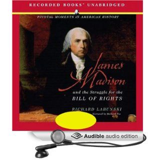 James Madison and the Struggle for the Bill of Rights (Audible Audio Edition): Richard Labunski, Richard Poe: Books