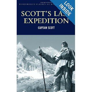 Scott's Last Expedition (Wordsworth World Literature) (Wordsworth Classics of World Literature) R.F. Scott 9781840226690 Books