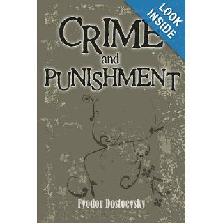 Crime And Punishment: Fyodor Dostoevsky: 9781936041039: Books
