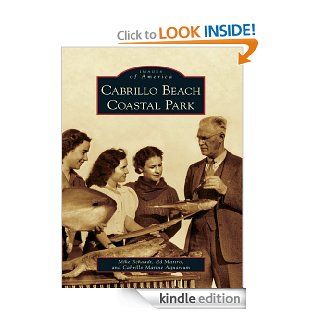 Cabrillo Beach Coastal Park (Images of America (Arcadia Publishing)) eBook: Mike Schaadt: Kindle Store