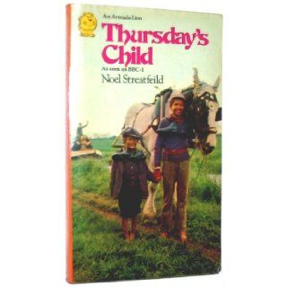 Thursday's Child: Noel Streatfeild: 9780006705550: Books