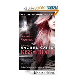 Kiss of Death: The Morganville Vampires eBook: Rachel Caine: Kindle Store