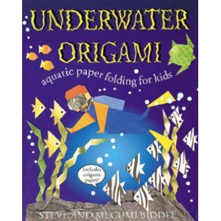 Underwater Origami: Underwater Paper Folding for Kids: Steve and Megumi Biddle: 9780764114465: Books