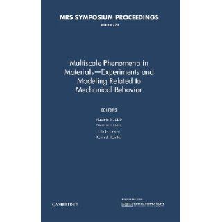Multiscale Phenomena in Materials   Experiments and Modeling Related to Mechanical Behavior: Volume 779 (MRS Proceedings): Hussein M. Zbib, David H. Lassila, Lyle E. Levine, Kevin J. Hemker: 9781558997165: Books