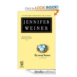 Fly Away Home: A Novel eBook: Jennifer Weiner: Kindle Store