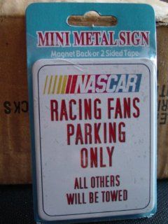 Mini Metal Sign NASCAR Racing Fans Parking Only Magnet 2 X 3  Other Products  