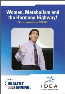Women, Metabolism and the Hormone Highway!: Scott Josephson, MS, RD: Movies & TV