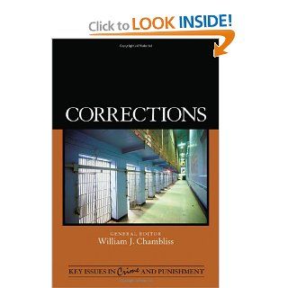 Corrections (Key Issues in Crime and Punishment): William J. Chambliss: 9781412978569: Books