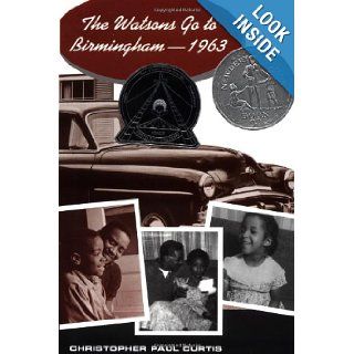 The Watsons Go to Birmingham  1963 (Newbery Honor Book) Christopher Paul Curtis 9780385321754 Books
