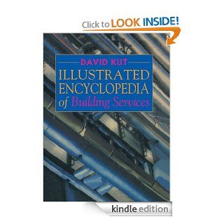Illustrated Encyclopedia of Building Services eBook: David Kut: Kindle Store
