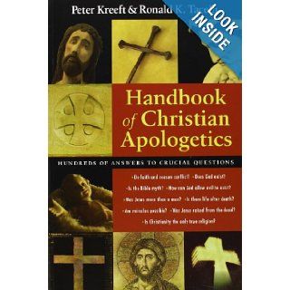 Handbook of Christian Apologetics: Peter Kreeft, Ronald K. Tacelli: 9780830817740: Books