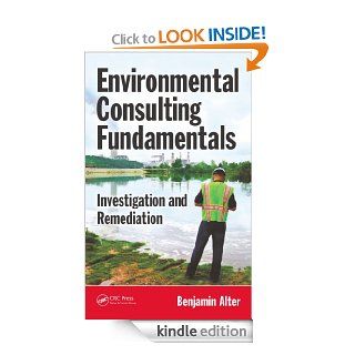 Environmental Consulting Fundamentals: Investigation and Remediation eBook: Benjamin, Alter: Kindle Store