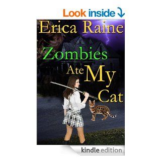 Zombies Ate My Cat eBook: Erica Raine: Kindle Store