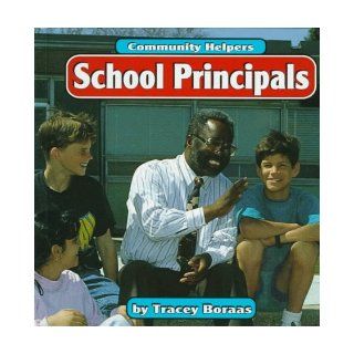 School Principals (Community Helpers (Bridgestone Books)): Boraas, Tracey: 9780736800747: Books