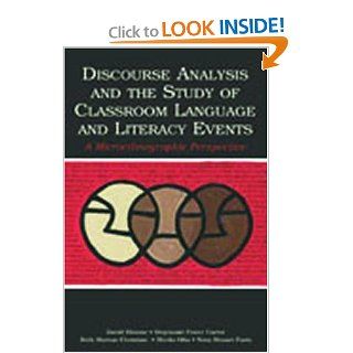 Discourse Analysis and the Study of Classroom Language and Literacy Events: A Microethnographic Perspective: David Bloome, Stephanie Power Carter, Beth Morton Christian, Sheila Otto, Nora Shuart Faris: 9780805853209: Books
