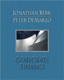 Corporate Finance plus MyFinanceLab Student Access Kit (9780321415110) Jonathan Berk, Peter DeMarzo Books