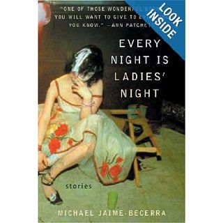 Every Night Is Ladies' Night Stories Michael Jaime Becerra Books