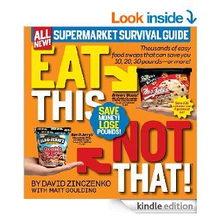 Eat This Not That Supermarket Survival Guide (Eat This, Not That)   Kindle edition by David Zinczenko, Matt Goulding. Health, Fitness & Dieting Kindle eBooks @ .