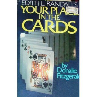 Edith L. Randall's Your Place in the Cards: Donalie Fitzgerald: 9780672524011: Books