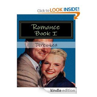 Romance Book I eBook: Derek Lea: Kindle Store