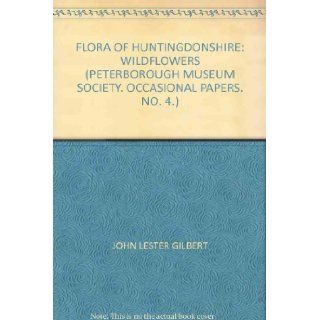 FLORE OF HUNTINGDONSHIRE   WILDFLOWERS: J L GILBERT: Books