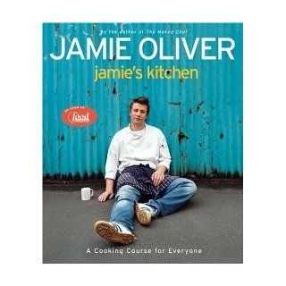 Jamie's Kitchen [Hardcover] [2003] 1 Ed. Jamie Oliver: Books