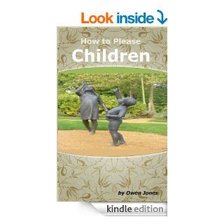 How To Please Children (How To) eBook: Owen Jones: Kindle Store