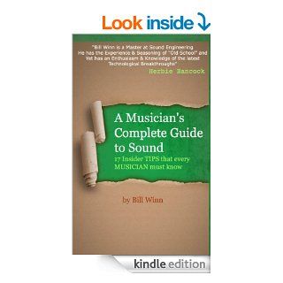 A Musician's Complete Guide to Sound eBook: William Winn: Kindle Store
