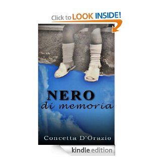 Nero di memoria (Italian Edition) eBook: Concetta D'Orazio: Kindle Store