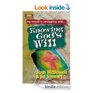My Friend is Struggling with Knowing God’s Will (Friendship 911) eBook: Josh  &#38 McDowell, Ed Stewart: Kindle Store
