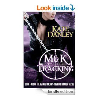 M&K Tracking (Maggie MacKay   Magical Tracker Book 4) eBook: Kate Danley: Kindle Store