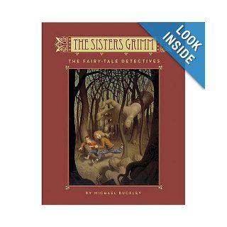 The Fairy tale Detectives (The Sisters Grimm, 1): Michael Buckley, L. J. Ganser: 9781419387463: Books